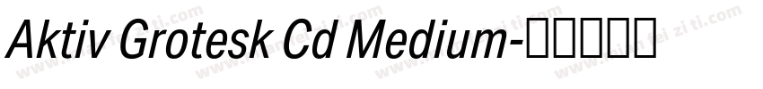 Aktiv Grotesk Cd Medium字体转换
